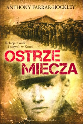 Ostrze Miecza - Anthony Farrar-Hockley [KSIĄŻKA]