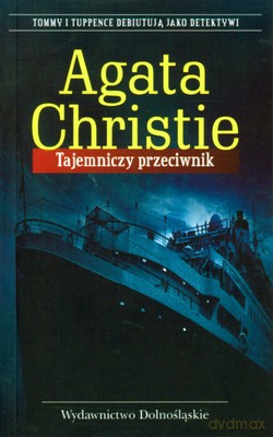 Tajemniczy Przeciwnik - Agata Christie [KSIĄŻKA]
