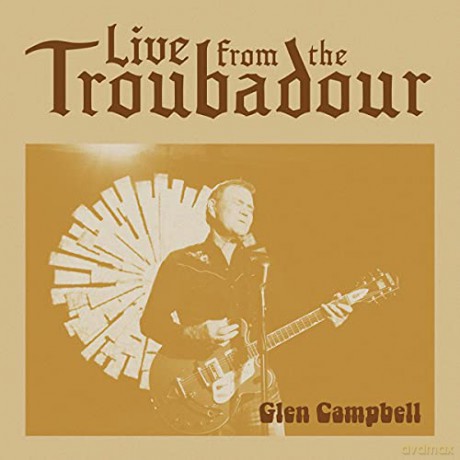 Glen Campbell: Live From The Troubadour [2xWinyl]