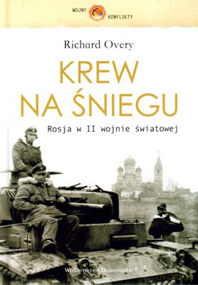 Krew Na Śniegu Rosja Po II Wojnie Światowej (twarda) - Richard Overy [KSIĄŻKA]