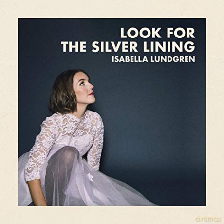 Isabella Lundgren: Look For The Silver Lining [CD]