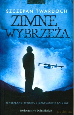 Zimne Wybrzeża - Szczepan Twardoch [KSIĄŻKA]