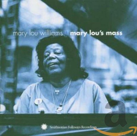 Mary Lou Williams: Mary LouS Mass [CD]