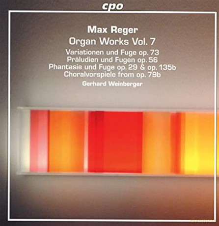 Weinberger: Max Reger: Organ Works. Vol. 7 [2CD]