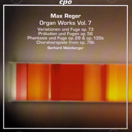 Weinberger: Max Reger: Organ Works. Vol. 7 [2CD]