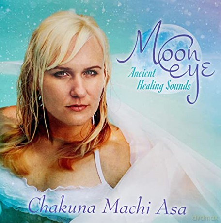 Chakuna Machi Asa: Moon Eye: Ancient Healing Sounds [CD]