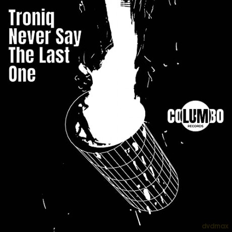 Troniq: Never Say The Last One [Winyl]