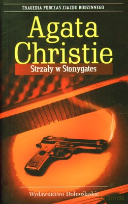 Kolekcja Agathy Christie: Strzały W Stonygates - Agata Christie [KSIĄŻKA]