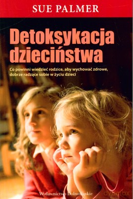 Detoksykacja Dzieciństwa - Sue Palmer [KSIĄŻKA]
