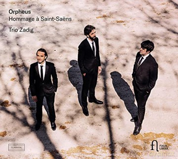 Trio Zadig: Orpheus. Hommage A Saint-Saens [CD]