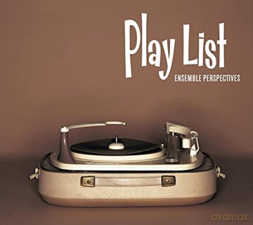 Ensemble Perspectives: Playlist [CD]