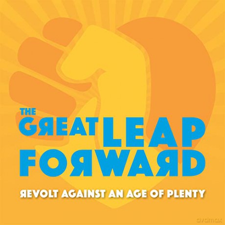 Great Leap Forward: Revolt Against An Age Of Plent [CD]