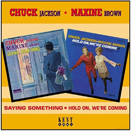 Chuck Jackson/ Maxine Brown: Saying Something/ Hold On WeRe Coming [CD]