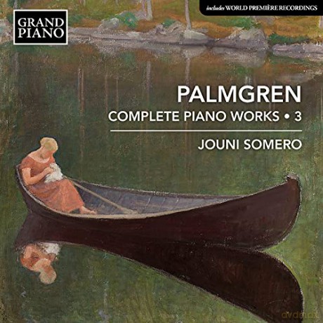 Jouni Somero: Selim Palmgren: Complete Piano Works. Vol. 3 [CD]