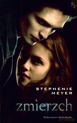 Zmierzch (okładka filmowa) - Stephenie Meyer [KSIĄŻKA]