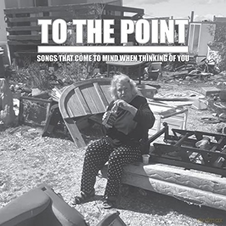 To The Point: Songs That Come To Mind When Thinking Of You [CD]