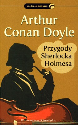 Przygody Sherlocka Holmesa - Arthur Conan Doyle [KSIĄŻKA]