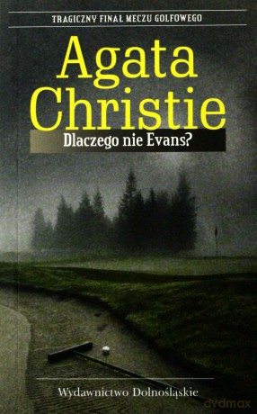 Dlaczego Nie Evans - Agata Christie [KSIĄŻKA]
