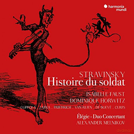 Stravinsky: Histoire Du Soldat Version Francaise Elegie Duo Concertant Faust Horwitz Melnikov Coppola [CD]
