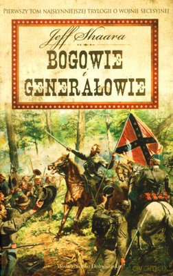 Bogowie Generałowie (broszurowa) - Jeff Shaara [KSIĄŻKA]