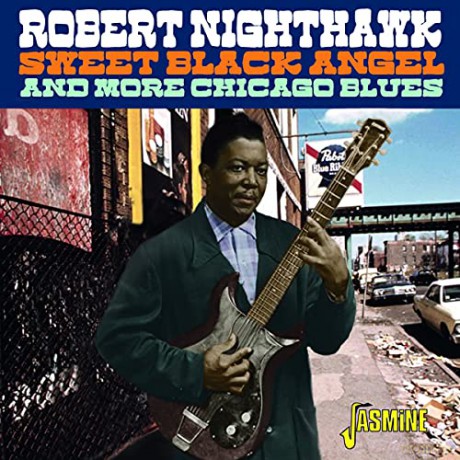 Robert Nighthawk: Sweet Black Angel And More Chicago Blues [CD]