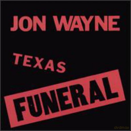 Jon Wayne: Texas Funeral [CD]