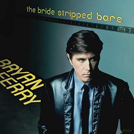 Bryan Ferry: The Bride Stripped Bare [Winyl]
