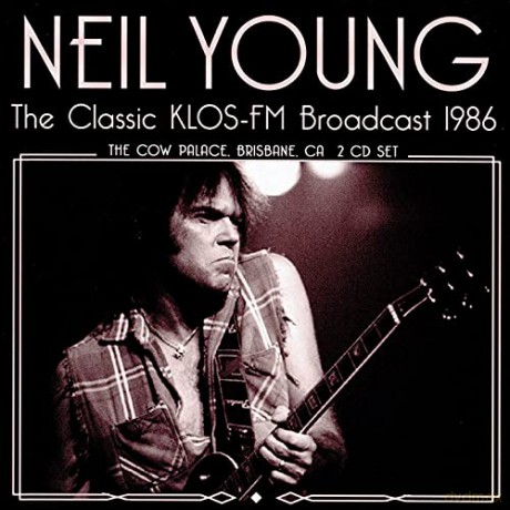 Neil Young: The Classic Klos Fm Broadcast [2CD]