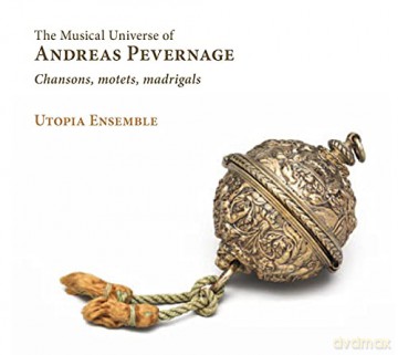 Utopia Ensemble: The Musical Universe Of Andreas Pevernage [CD]