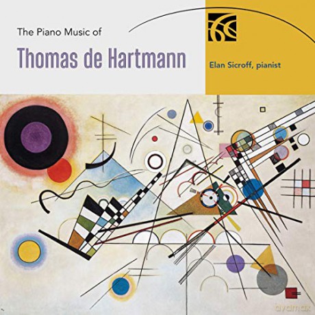 Elan Sicroff: The Piano Music Of Thomas De Hartmann [2CD]
