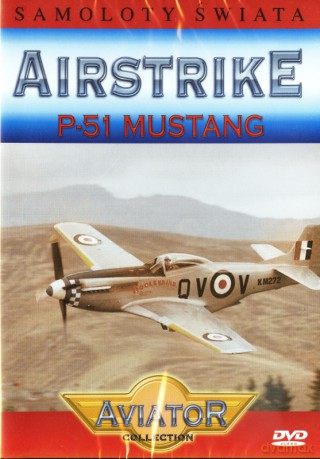Wielka Encyklopedia Lotnictwa 18:AIRSTRIKE-P-51 Mustang DVD