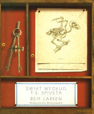 Świat Według T.S.Spiveta - Reif Larsen [KSIĄŻKA]