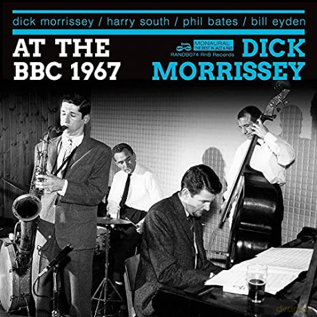 Dick Morrissey Quartet: There And Then And Sounding Great (1967 BBC Sessions) [CD]