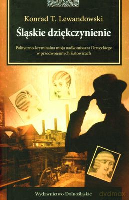Śląskie Dziękczynienie (broszurowa) - Konrad T.Lewandowski [KSIĄŻKA]