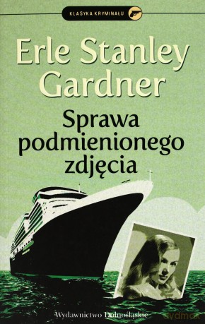 Sprawa Podmienionego Zdjęcia - Erle Stanley Cardner [KSIĄŻKA]