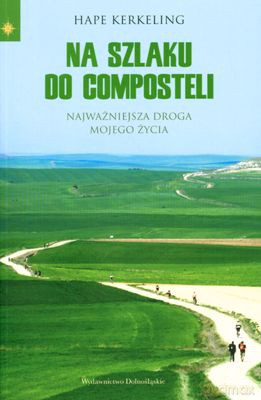 Na Szlaku Do Composteli - Hape Kerkeling [KSIĄŻKA]