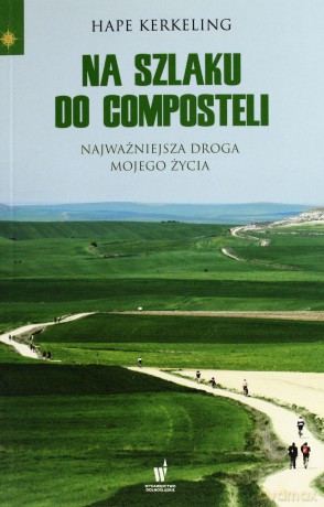 Na Szlaku Do Composteli - Hape Kerkeling [KSIĄŻKA]