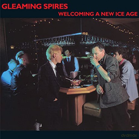 Gleaming Spires: Welcoming A New Ice Age [CD]