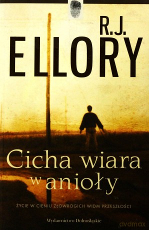 Cicha Wiara W Anioły - R. J. Ellory [KSIĄŻKA]