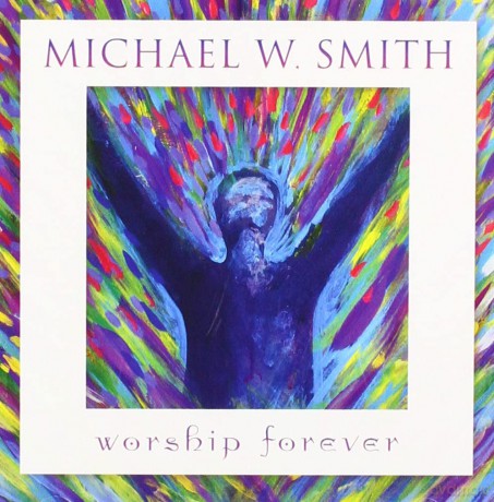 Michael W Smith: Worship Forever [CD]