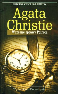 Wczesne Sprawy Poirota Wyd.2010 (broszurowa) - Agata Christie [KSIĄŻKA]