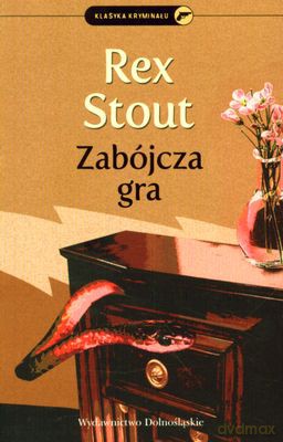 Zabójcza Gra - Rex Stout [KSIĄŻKA]