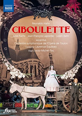 Reynaldo Hahn: Ciboulette - Operetta In Three Acts And Four Tableaux [DVD]
