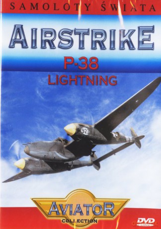 Wielka Encyklopedia Lotnictwa 22: AIRSTRIKE - P-38 Lightning [DVD]
