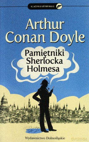 Pamiętniki Sherlocka Holmesa - Arthur Conan Doyle [KSIĄŻKA]