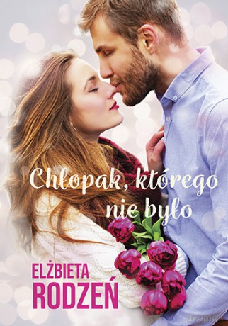 Chłopak, którego nie było - Elżbieta Rodzeń [KSIĄŻKA]