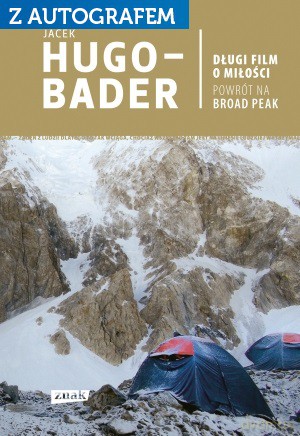Długi film o miłości. Powrót na Broad Peak - Jacek Hugo-Bader [KSIĄŻKA]