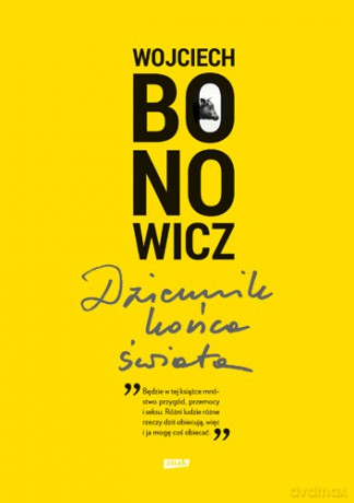 Dziennik końca świata - Wojciech Bonowicz [KSIĄŻKA]