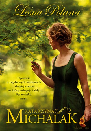 Leśna Polana - Katarzyna Michalak [KSIĄŻKA]