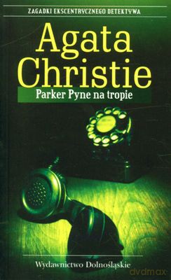 Parker Pyne Na Tropie Wyd.2010 - Agata Christie [KSIĄŻKA]